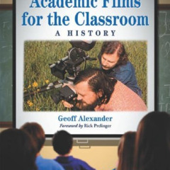GET EPUB 📂 Academic Films for the Classroom: A History by  Geoff Alexander EPUB KIND