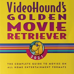 Book [PDF] VideoHound's Golden Movie Retriever 2021: The Complete Guid