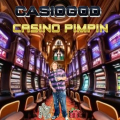 CASIOGOD- CASINO PIMPIN (FEATURING YUNG PENTHOUSE)