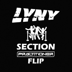 LYNY - Section (Practitioner Flip) [FREE DOWNLOAD]