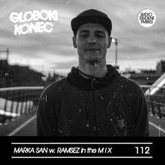 112. GLOBOKI KONEC radio show w. Marka San & Ramsez