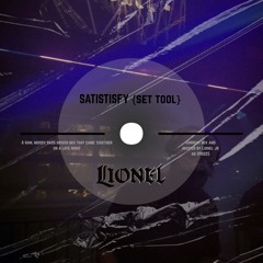 SATISFY - LIONEL (set tool 132 BPM)