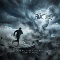 Chasing After The Wind (Djent Version)