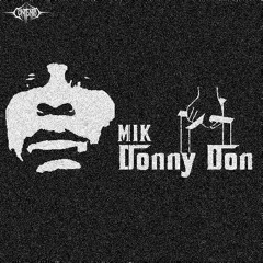 M.I.K - Donny Don [CONTENTO REMIX}