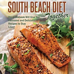 Get PDF Let's Discover the South Beach Diet Together: This Cookbook Will Give You Awesome and Delici