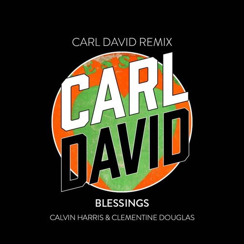 Blessings (CARL DAVID Remix)
