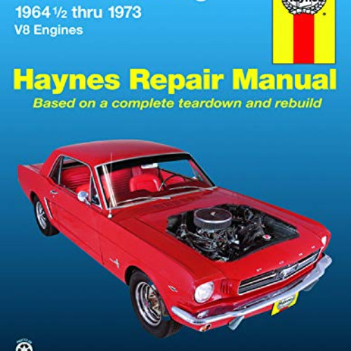 [Get] PDF 📕 Ford Mustang, Mach 1, GT, Shelby, & Boss V-8 (64-73) Haynes Repair Manua
