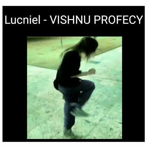 Lucniel - VISHNU PROFECY