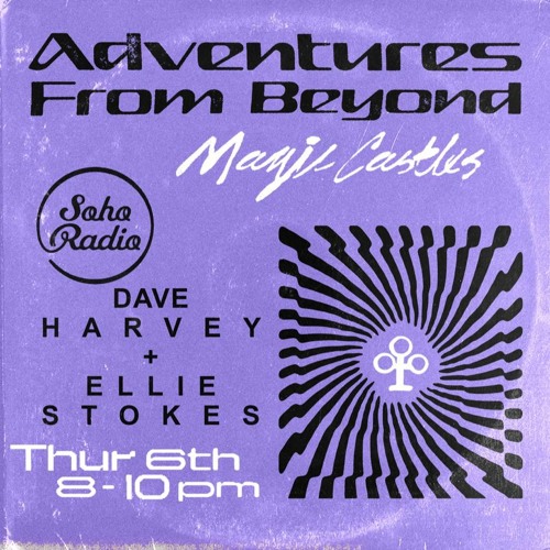 Magic Castles on Soho Radio with Dave Harvey & Ellie Stokes 06.05.21