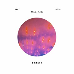 Sebat Presents//MIXTAPE 004