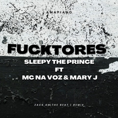 SleepyThePrince - FUCKTORES (feat. MC NA VOZ & Mary J) [Zack On The Beat Remix]