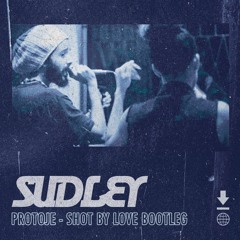 Protoje - Shot By Love (Sudley Bootleg) (FREE DOWLOAD)