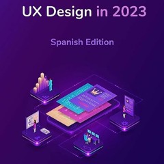 ⭐ DOWNLOAD EPUB Mastering UX Design in 2023 Full Online