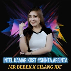 INTEL KAMAR KOST #SHINTA.ARSITA [ MR BEBEK X GILANG JDF X OSHIN AKIRA ]