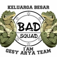 BADSQUAD - Goyang Keras Disikat Miring - GeralRMX