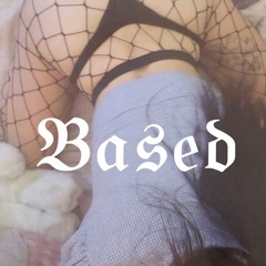 Based (Feat LiL B)