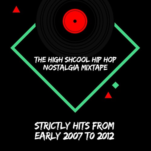 The High School Hip Hop Nostalgia Mixtape