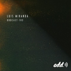 Oddcast 103 Luis Miranda