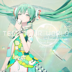 Tell Your World (Adomiori bootleg remix)