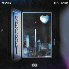 Zyanna - Secret (feat. Leaf Ward)