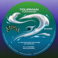 Tourman - Yucatán EP (SPW002)
