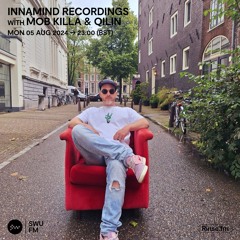 Innamind with Mob Killa & Qilin - 05 August 2024