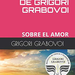 DOWNLOAD EPUB ✉️ LAS ENSEÑANZAS DE GRIGORI GRABOVOI: SOBRE EL AMOR (Spanish Edition)