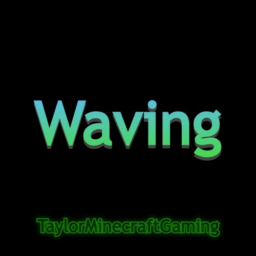 Waving
