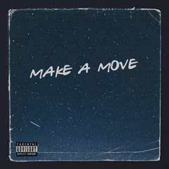MAKE A MOVE