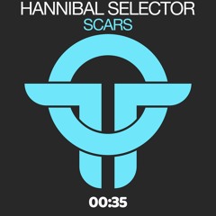 Hannibal Selector -  Scars (Original Mix) Twists Of Time RELEASED 26.02.21