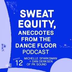 Sweat Equity Anecdotes from the Dance Floor 12: Dan Derksen & Michelle Sparksman
