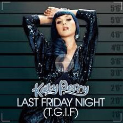 Last friday night - Katy Perry (HARDSTYLE REMIX)