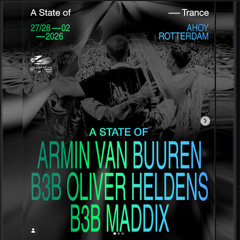 Armin van Buuren b2b Oliver Heldens b2b Maddix @ A State Of Trance Festival 2026