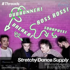Stretchy Dance Supply - Threads Radio 6th April 2020