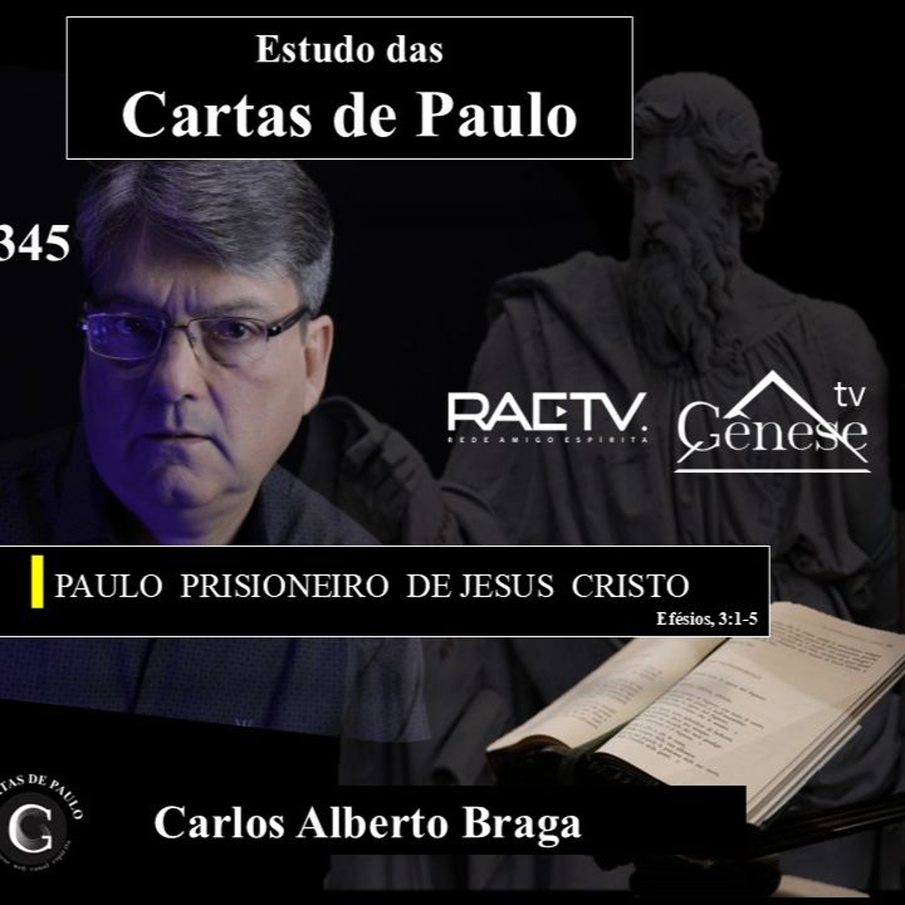Estudo (345) Cartas de Paulo - Paulo o Prisioneiro De Jesus Cristo episode artwork