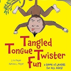 get [PDF] Tangled Tongue Twister Fun: A Game of Laughs for All Ages