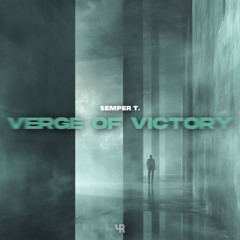 Semper T. - Verge Of Victory (Promo)
