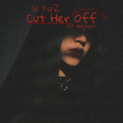 Cut Her Off (ft. seejayxo)[Prod. Cursed]