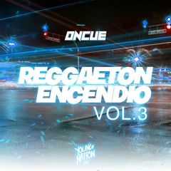 Reggaeton Encendio Vol.3 (Dirty)