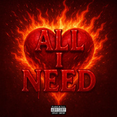 All I Need