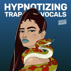Hypnotizing Trap Vocals
