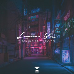 Tyron Hapi - Leave You (Feat. Dylan Joel)