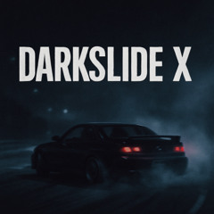 Darkslide X