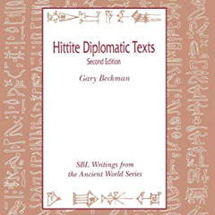 DOWNLOAD PDF 💔 Hittite Diplomatic Texts, Second edition by  Gary Beckman &  BECKMAN
