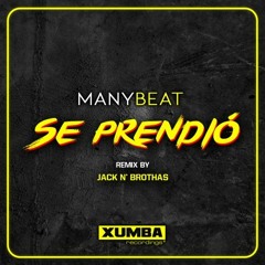 Se Prendió (Jack N' Brothas Flute Remix) - Manybeat (Master 2023)