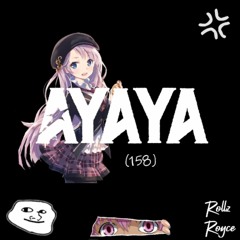 Rollz Royce - Ayaya (158) [EDM Identity Premiere]