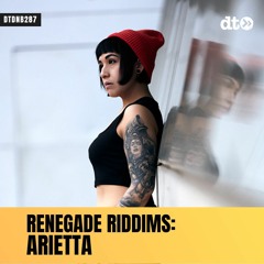 RENEGADE RIDDIMS: Arietta