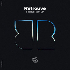 Retrouve - Feel So Right LP [PIVALB003]