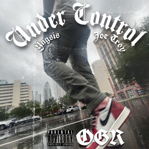 YNGSIS X Joe Troy - UNDER CONTROL