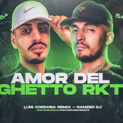 Amor del Ghetto RKT